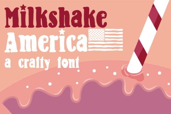 Milkshake America Font for Handmade Creations